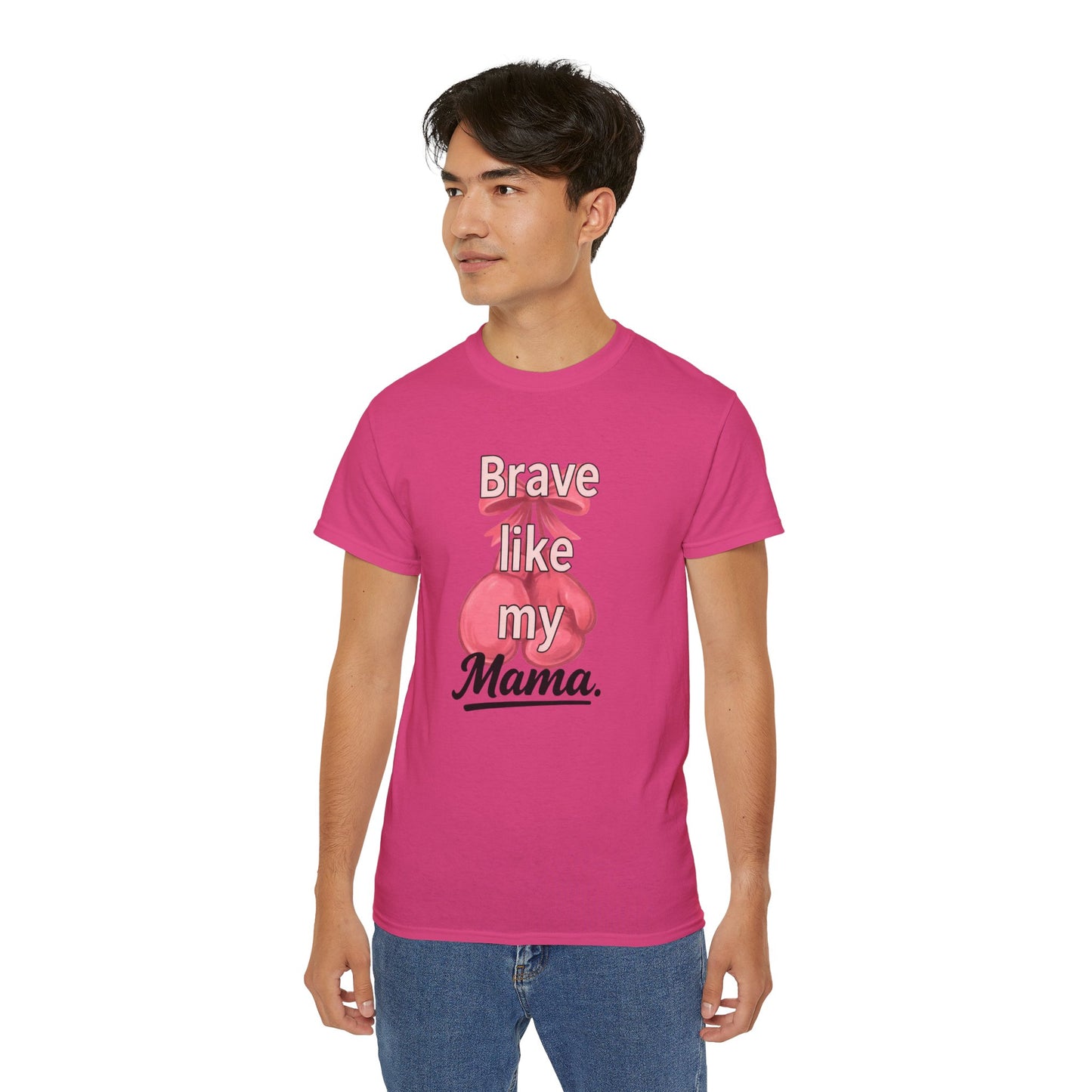 Brave Like My Mama Unisex Ultra Cotton Tee - Inspirational Shirt, Gift for Mom, Mother's Day Tee, Family Vibes, Casual Wear