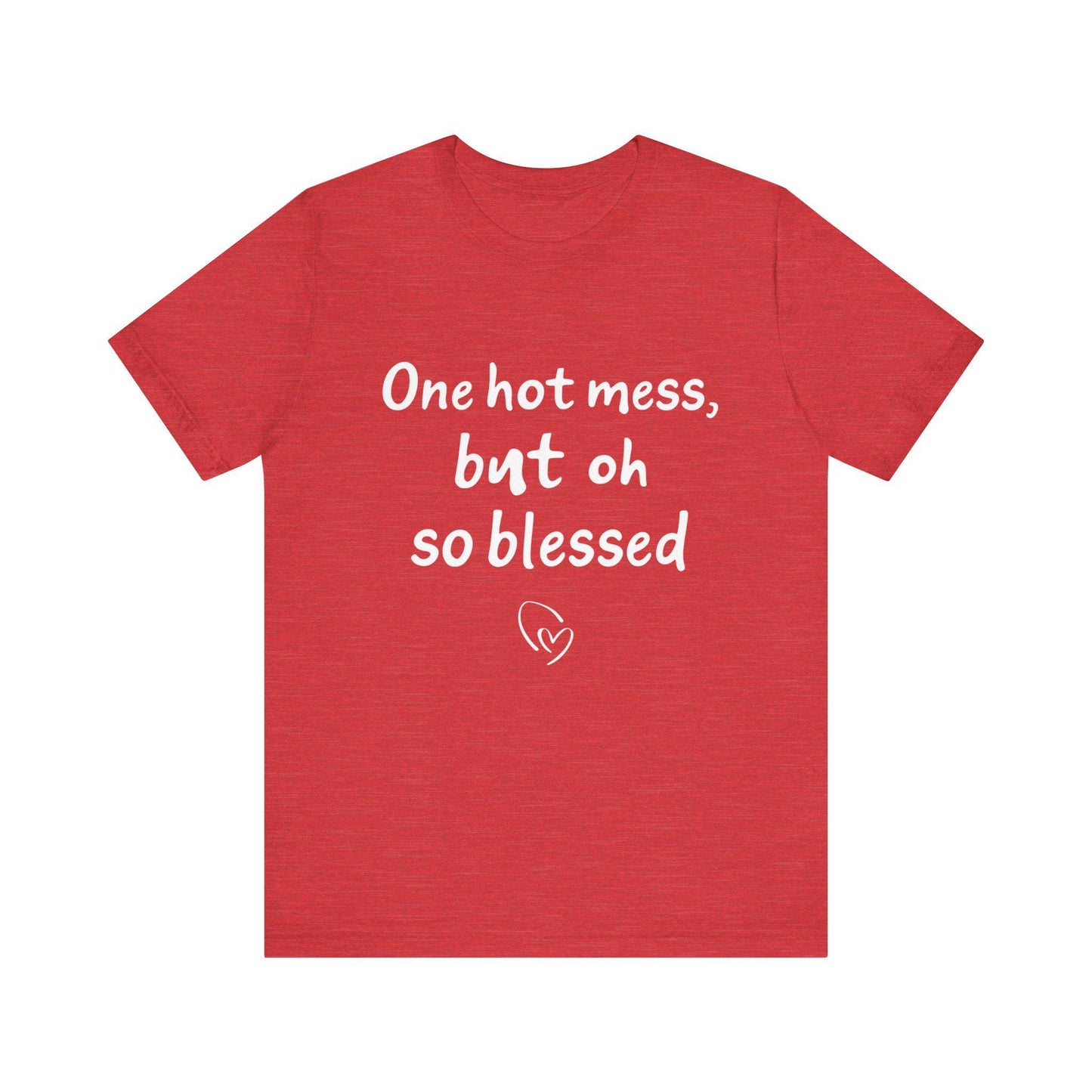 Blessed Mess Unisex Tee - Funny T-Shirt, Gift for Her, Casual Outfit, Everyday Wear, Self-Love Shirt