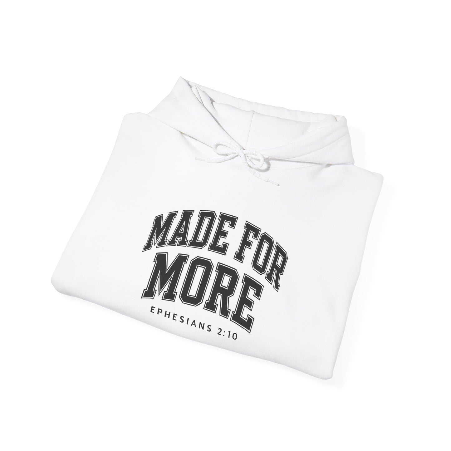 Made for More Hooded Sweatshirt, Cozy Christian Sweatshirt, Inspirational Hoodie, Gift for Religious Friends, Everyday Comfort Wear