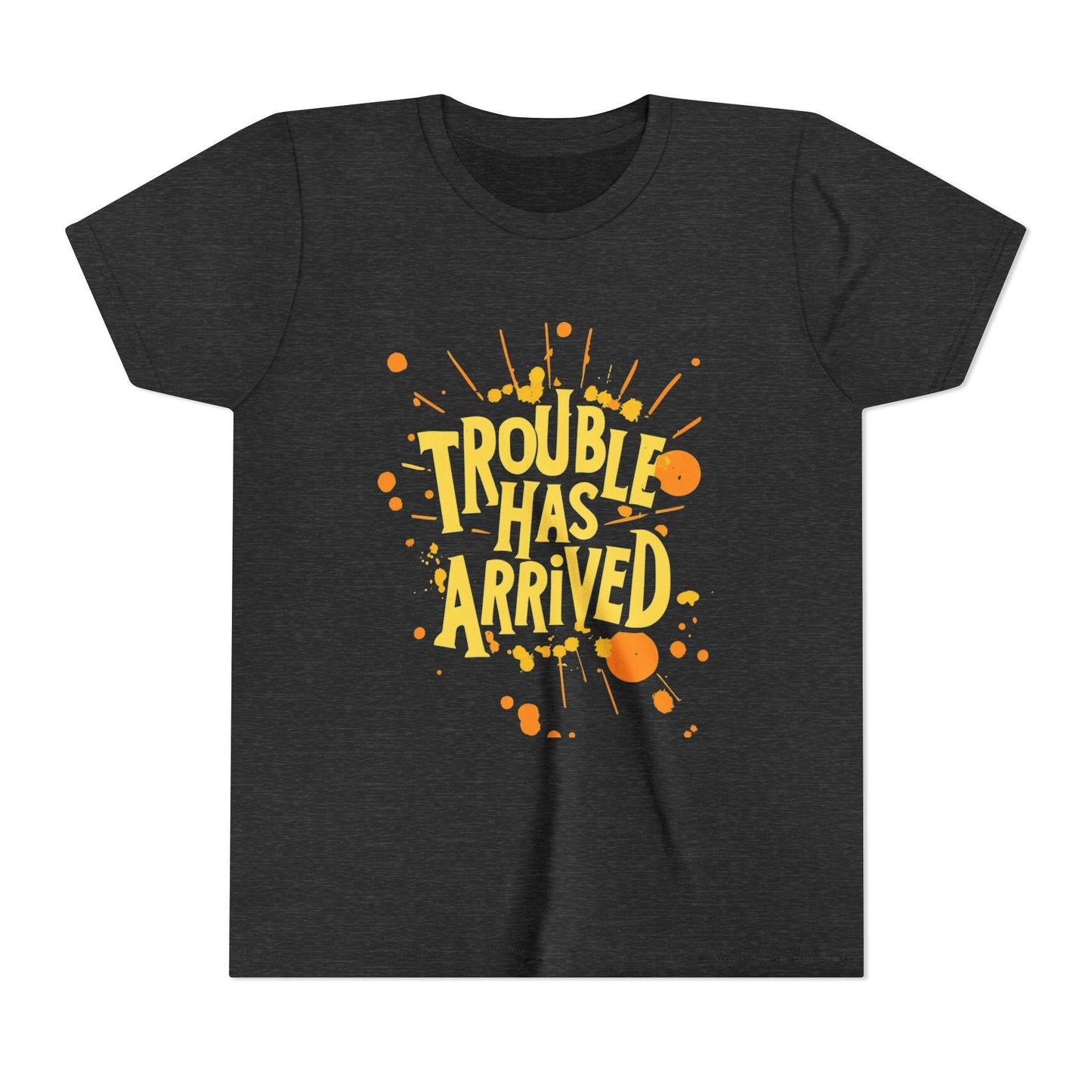 Trouble Has Arrived Youth Tee | Fun Graphic T-Shirt for Kids | Birthday Gift | Playdate Apparel | Summer Fashion