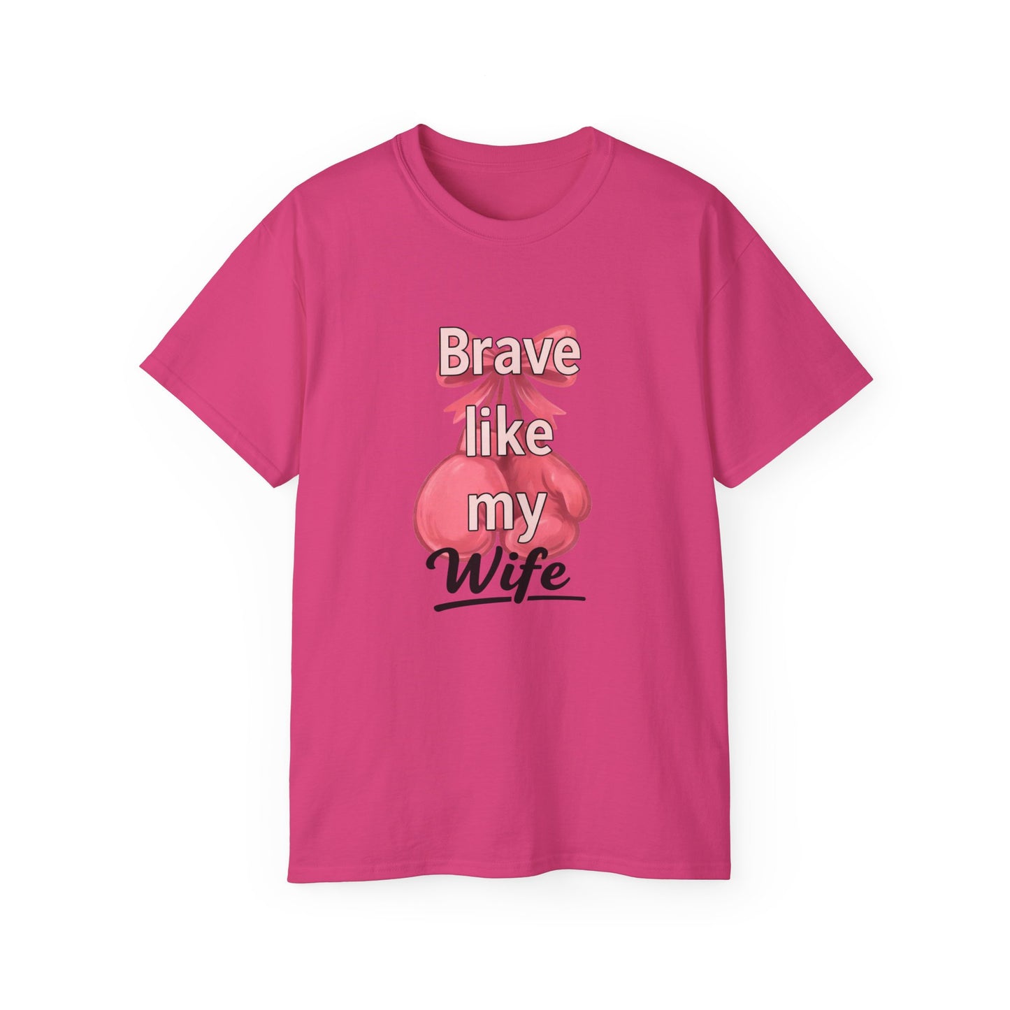 Brave Like My Wife Tee - Inspirational Unisex Ultra Cotton Shirt for Encouragement, Gifts, Motivational Wear, Cancer Awareness, [...]
