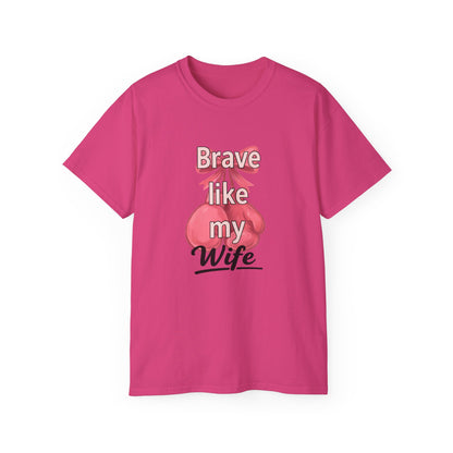 Brave Like My Wife Tee - Inspirational Unisex Ultra Cotton Shirt for Encouragement, Gifts, Motivational Wear, Cancer Awareness, [...]