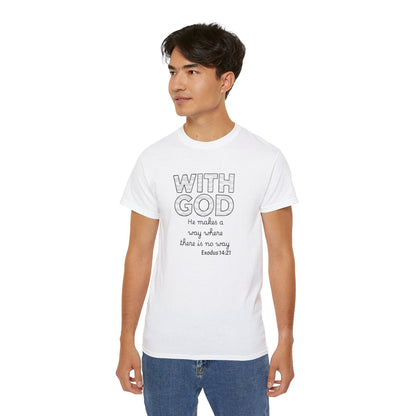 Inspirational Quote Tee: With God, He makes a way, Faith T-Shirt, Christian Shirt, Gift for Believers, Uplifting Cotton Tee
