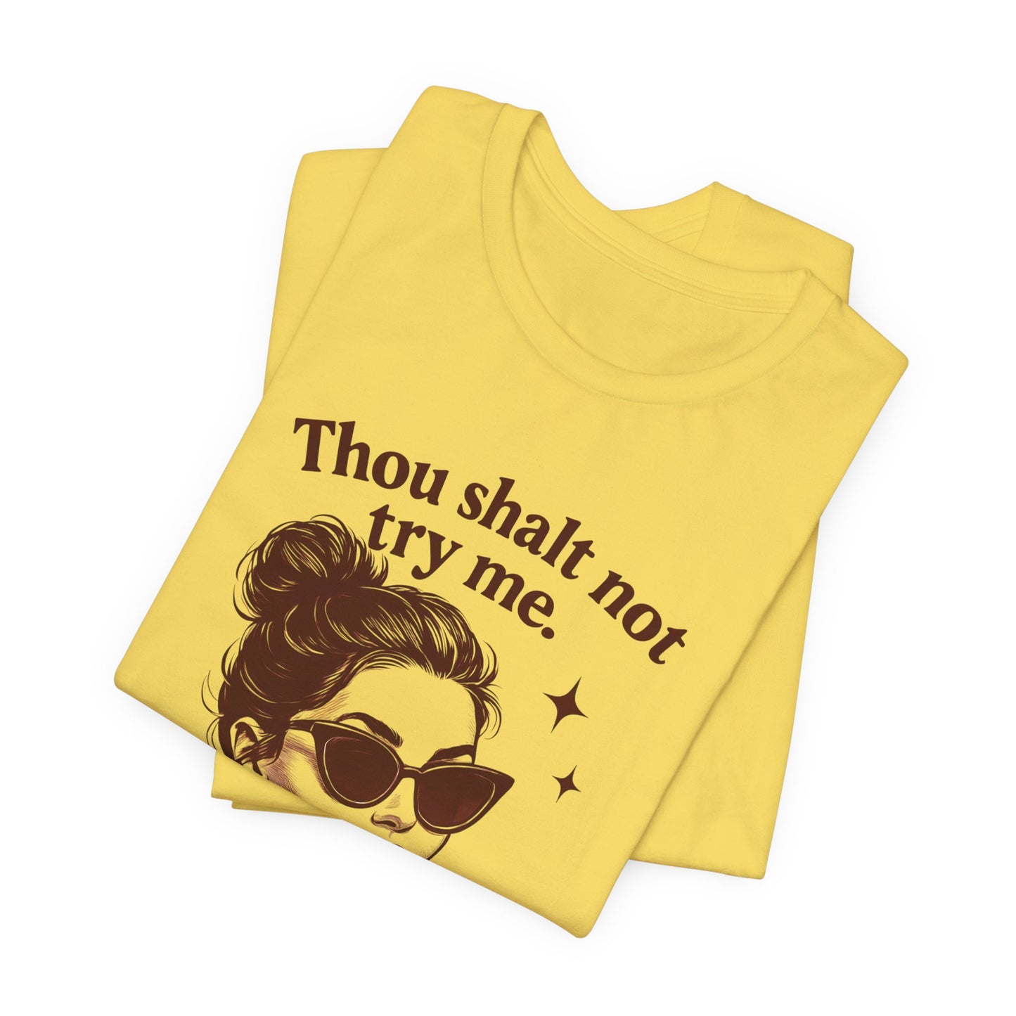 Sassy Quote Tee, Unisex Jersey Short Sleeve Shirt, Fun Graphic T-shirt, Casual Gift for Friends, Attitude Shirt, Everyday Wear