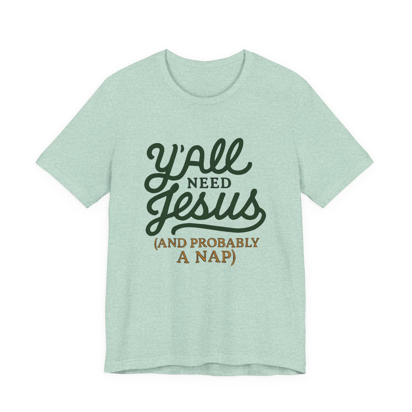 Y'all Need Jesus Short Sleeve Tee - Faith T-Shirt, Christian Apparel, Casual Wear, Gift for Believers, Relaxed Style