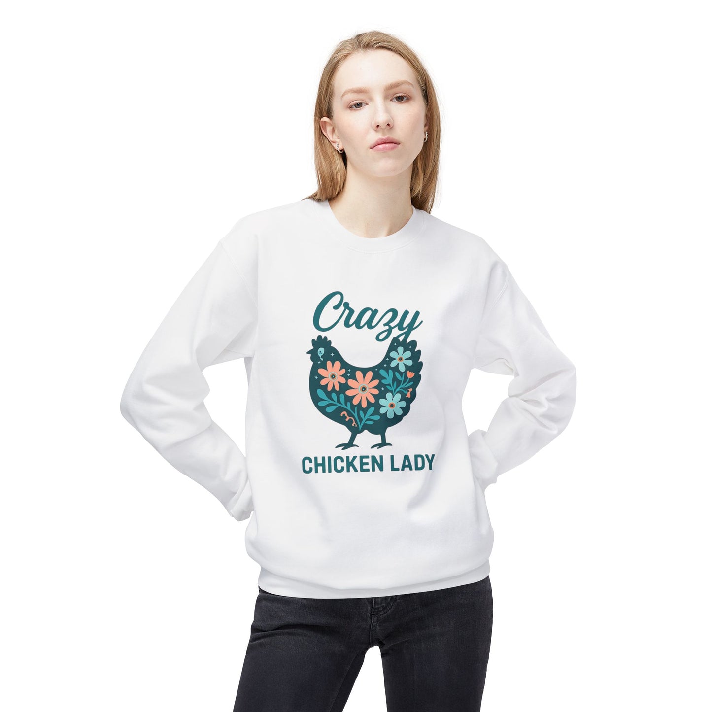 Crazy Chicken Lady Sweatshirt — Floral Hen Crewneck for Chicken Lovers