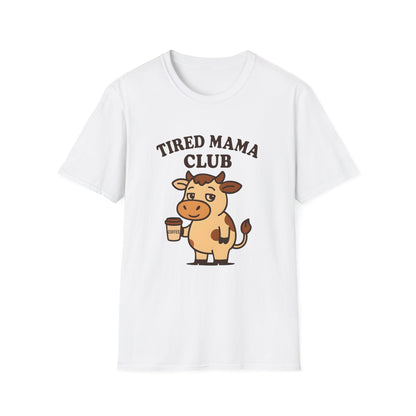 Tired Mama Club T-Shirt, Funny Mom Tee, Gift for New Moms, Relaxed Casual Wear, Mother’s Day Apparel, Cow Graphic Tee