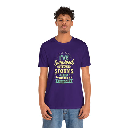 Survived Storms Tee: Motivational Unisex Jersey Tee, Inspirational Gift, Casual Wear, Self-Care Shirt, Empowerment Apparel