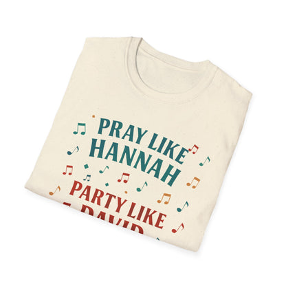 Funny Christian T-Shirt | Pray Like Hannah Party Like David | Gift for Believers, Church Events, Casual Wear, Birthday Celebration, Humor