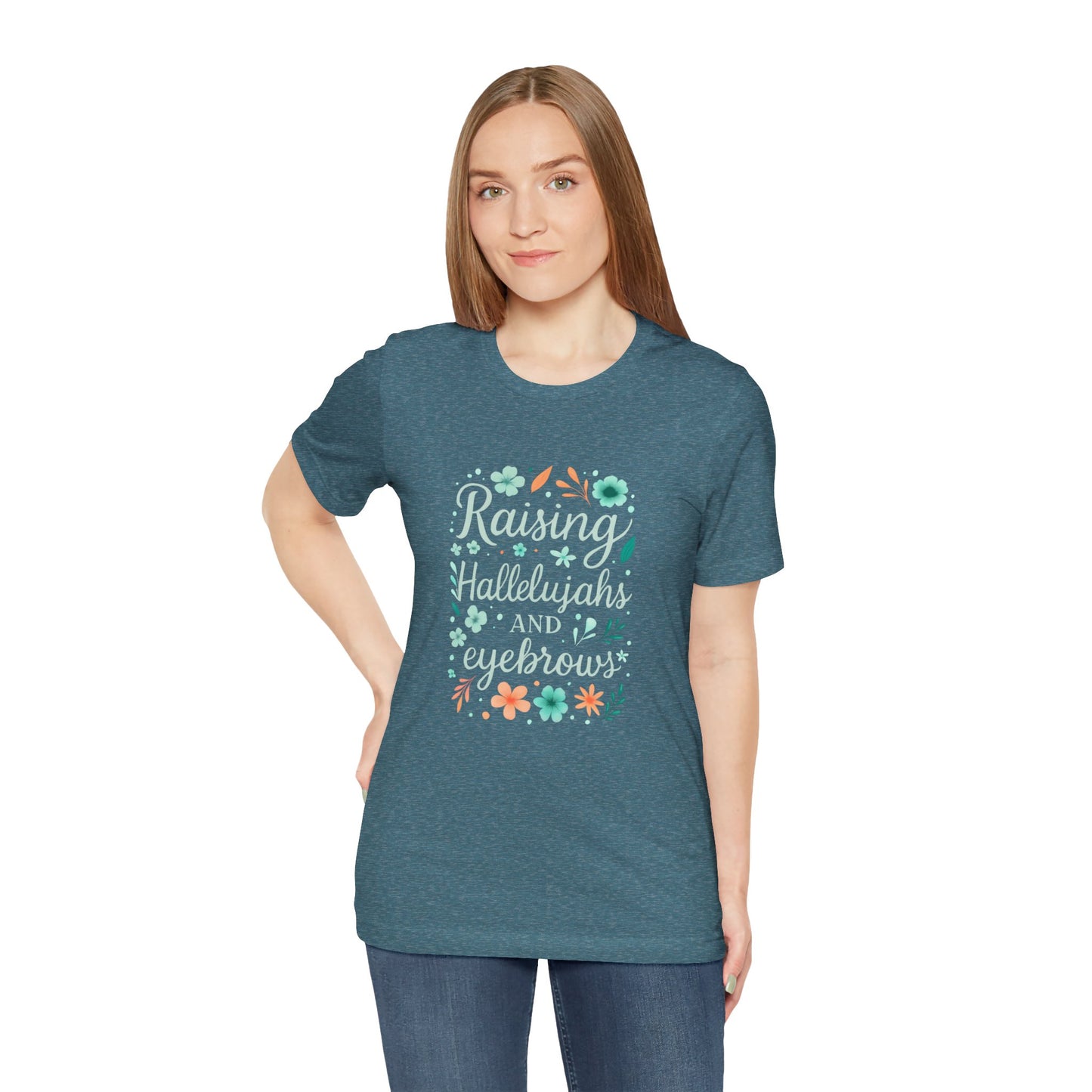 Floral Inspirational T-Shirt, Casual Unisex Tee, Gift for Her, Mother's Day, Everyday Wear, Colorful Quote Shirt