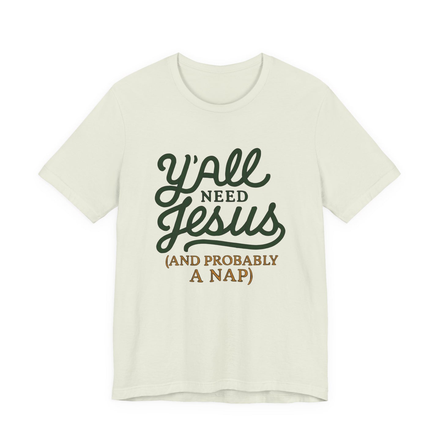 Y'all Need Jesus Short Sleeve Tee - Faith T-Shirt, Christian Apparel, Casual Wear, Gift for Believers, Relaxed Style
