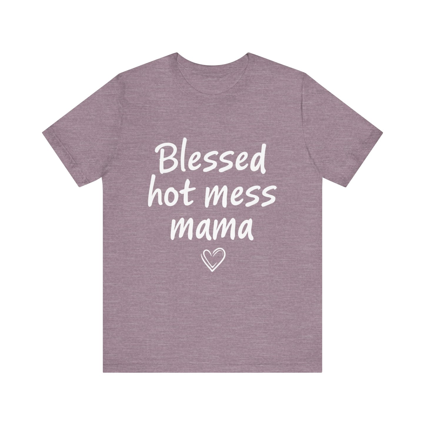 Blessed Hot Mess Mama Unisex Tee, Cute Gift for Moms, Funny T-Shirt, Mother's Day Apparel, Casual Wear, Mom Life Merch