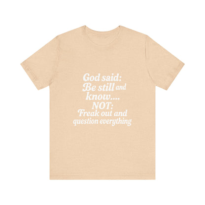 God Said Inspirational Tee, Unisex Motivational T-Shirt, Relaxation Gift, Faith-Based Apparel, Self-Care Reminder, Casual Wear