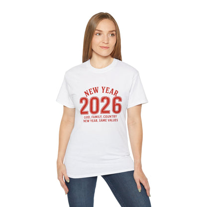 New Year 2026 T-Shirt — "God. Family. Country. New Year, Same Values."