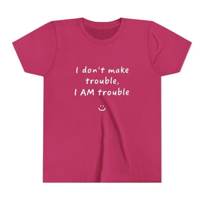 Cool Youth Tee - "I Don't Make Trouble, I AM Trouble" - Trendy Kids Shirt, Fun Gift for Birthdays, Summer Vibes, Playful Style