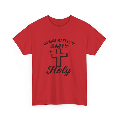 Happy Holy Unisex Heavy Cotton Tee - Inspirational Shirt, Faith-based Clothing, Church Event Tee, Gift for Friends, Casual Wear