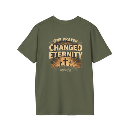 Christian T-Shirt — "One Prayer Changed Eternity" Crosses Luke 23:42 Inspirational Tee