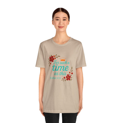Inspirational Floral Short Sleeve Tee - 'For Such a Time as This', Motivational T-Shirt, Gift for Her, Faith-Based Apparel, Summer Top