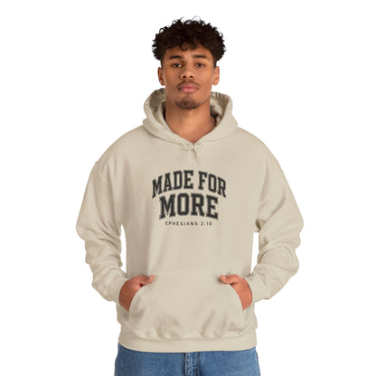 Made for More Hooded Sweatshirt, Cozy Christian Sweatshirt, Inspirational Hoodie, Gift for Religious Friends, Everyday Comfort Wear