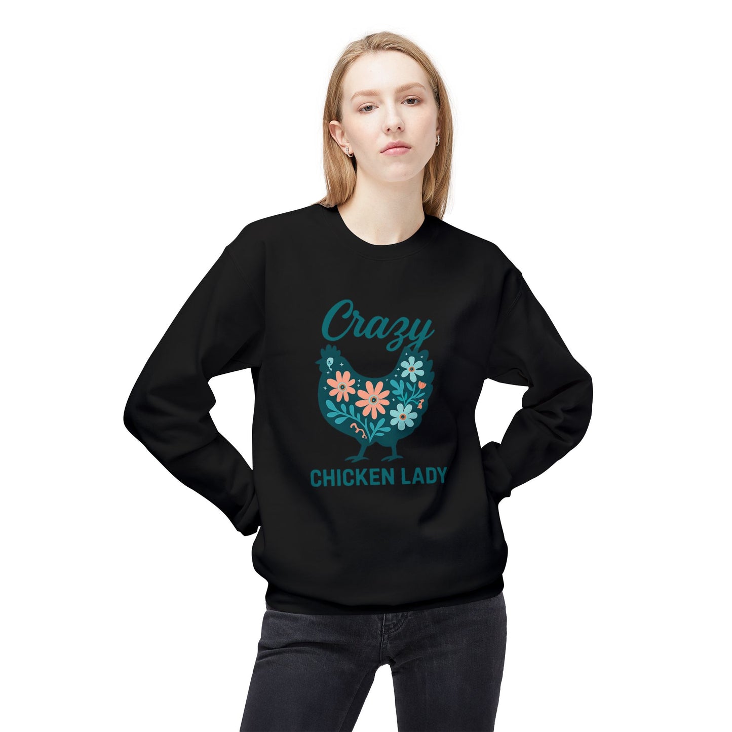 Crazy Chicken Lady Sweatshirt — Floral Hen Crewneck for Chicken Lovers