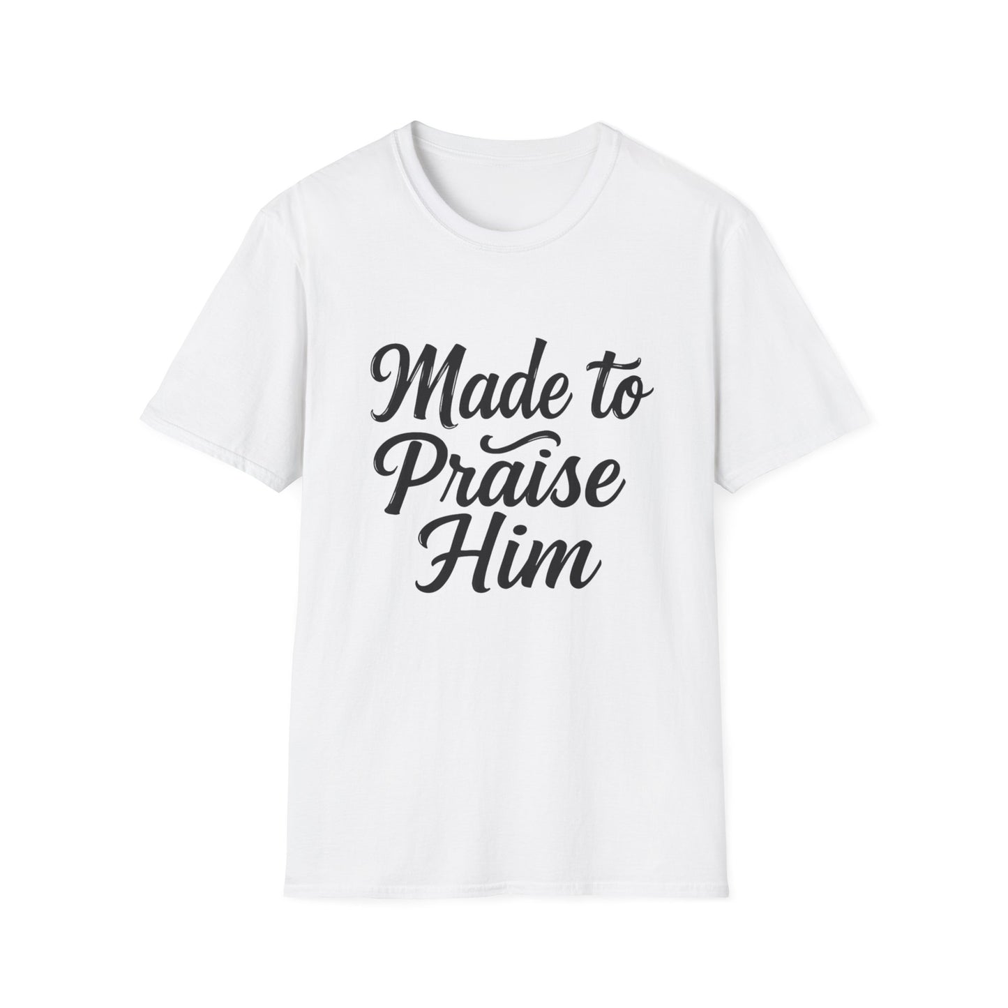 Made to Praise Him Unisex Softstyle T-Shirt, Inspirational Tee, Christian Apparel, Casual Wear, Faith-Based Gift, Unisex Graphic Shirt