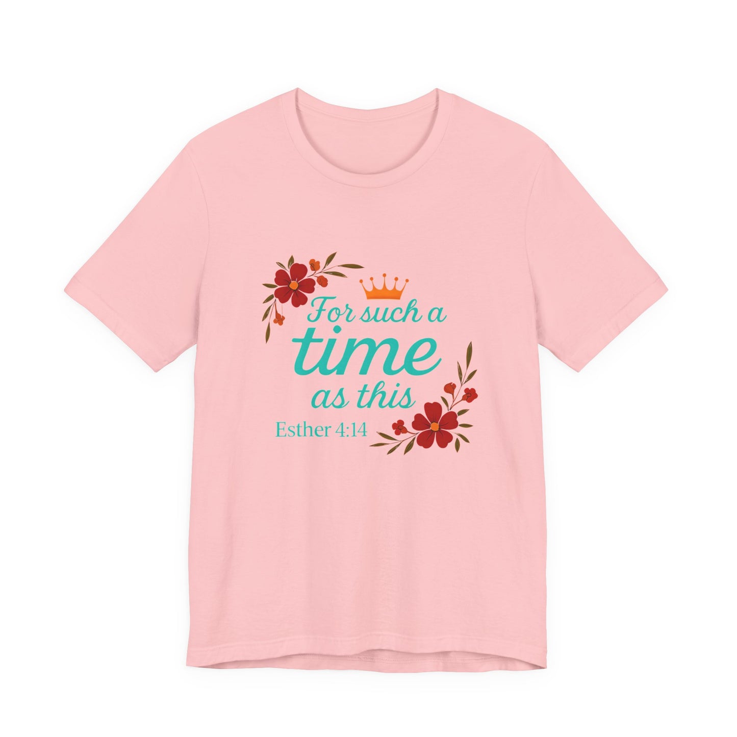 Inspirational Floral Short Sleeve Tee - 'For Such a Time as This', Motivational T-Shirt, Gift for Her, Faith-Based Apparel, Summer Top