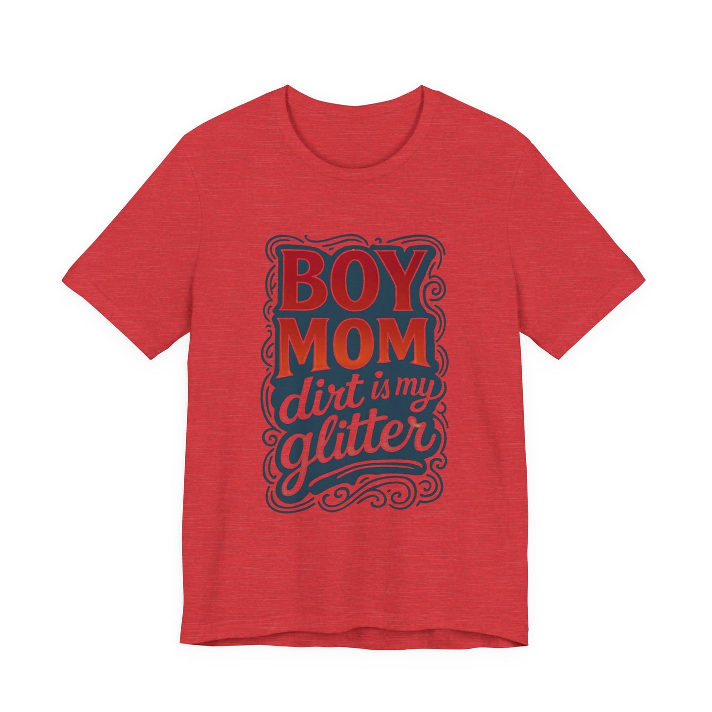 Boy Mom Dirt is My Glitter Tee, Unisex T-Shirt for Moms, Funny Gift for Mother's Day, Casual Wear, Parenting Humor