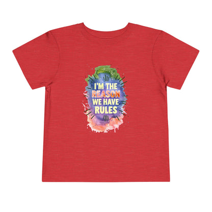 Toddler Short Sleeve Tee - I'm the Reason We Have Rules, Kids T-Shirt, Fun Gift, Playful Apparel, Birthday Outfit, Cute Graphic Tee