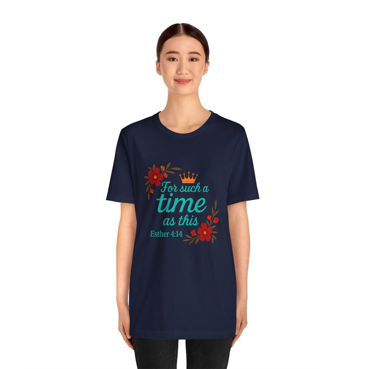 Inspirational Floral Short Sleeve Tee - 'For Such a Time as This', Motivational T-Shirt, Gift for Her, Faith-Based Apparel, Summer Top