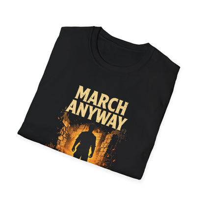 March Anyway T‑Shirt — Joshua 6 Inspiring Christian Faith Tee