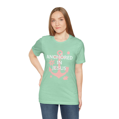 Anchored in Jesus Tee, Faith-Based Shirt, Inspirational Unisex T-Shirt, Christian Gift, Everyday Wear, Youth Group Attire