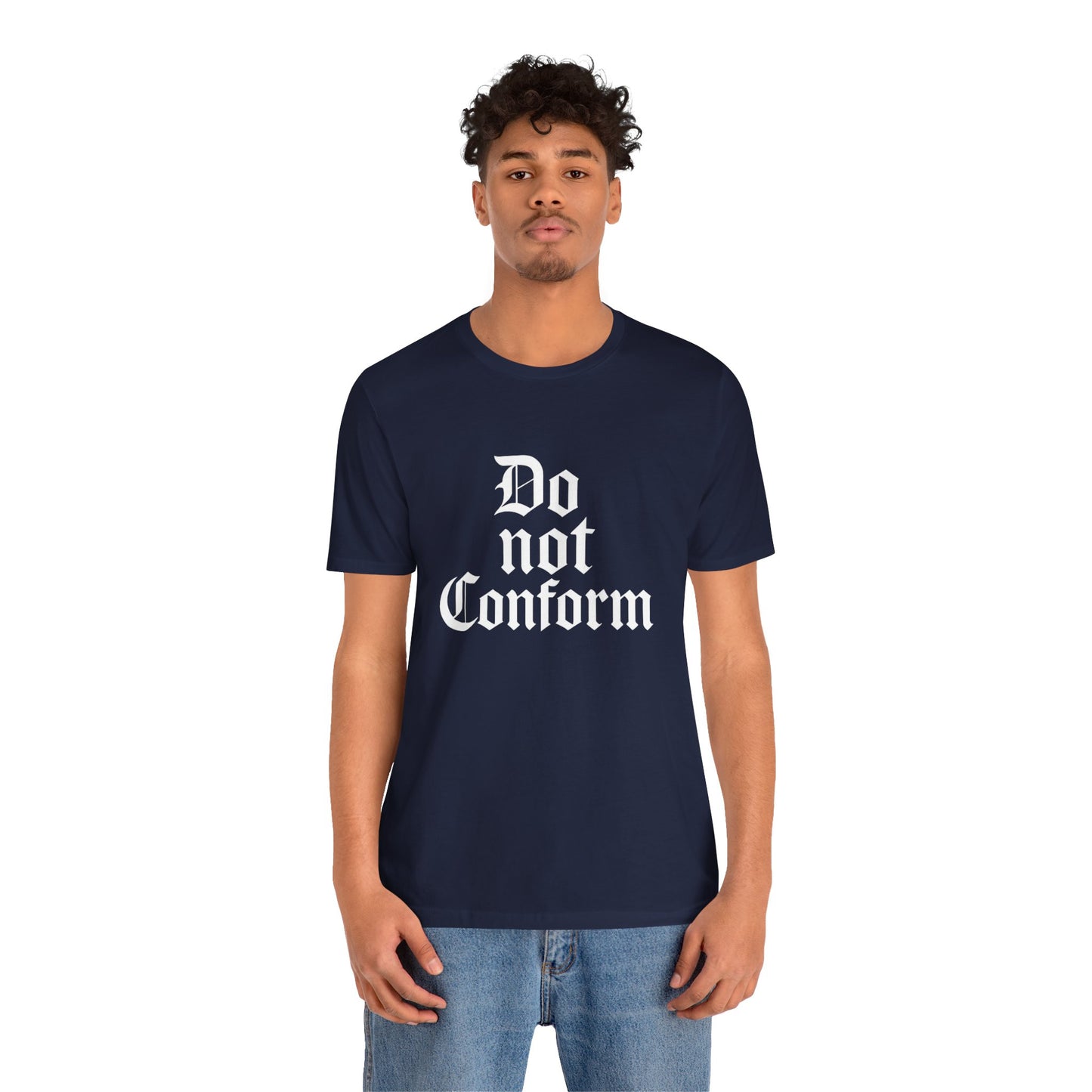 Unisex Jersey Short Sleeve Tee - "Do Not Conform" Inspirational Shirt, Gift for Nonconformists, Casual Wear, Modern Style, Motivational Tee