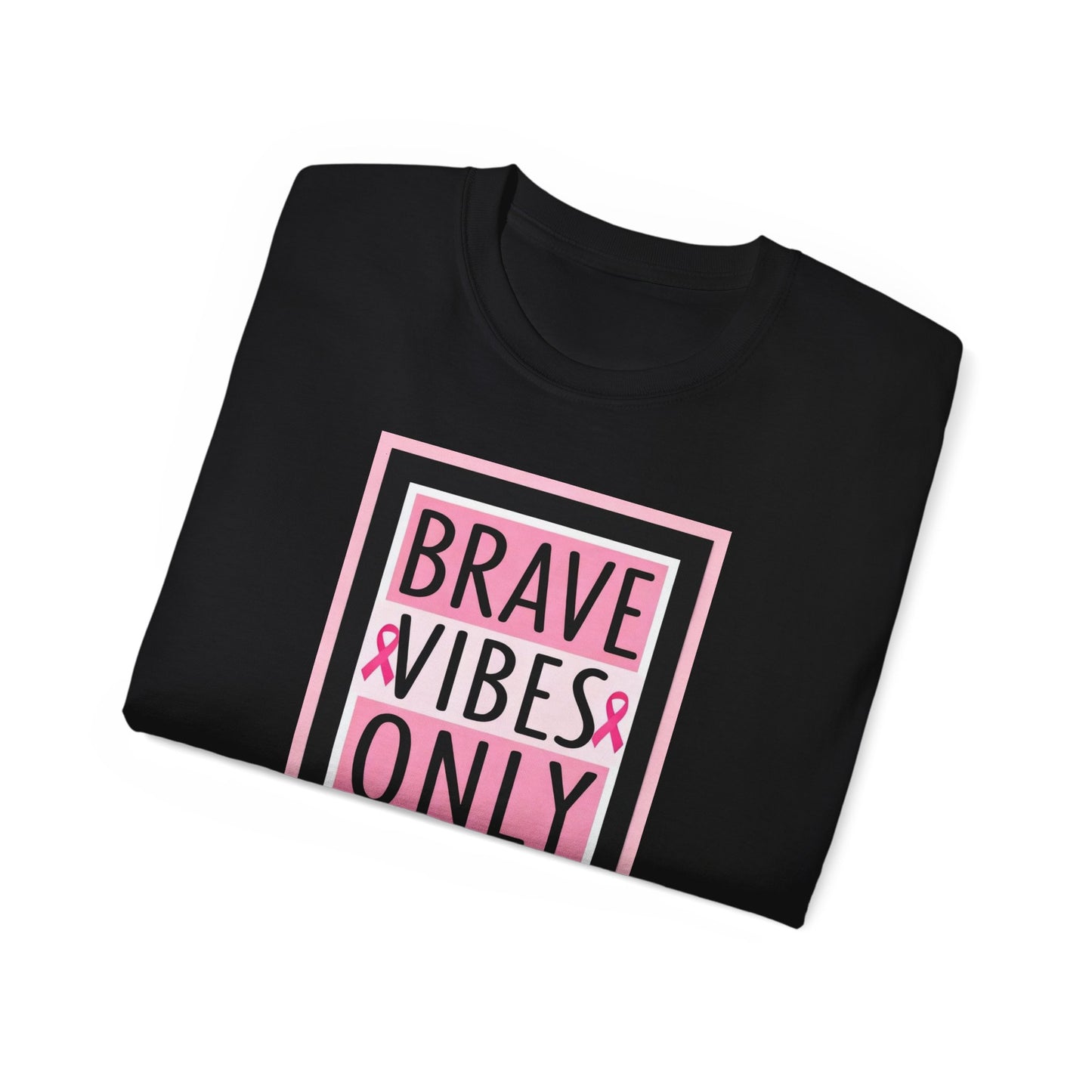 Brave Vibes Only Tee, Unisex Cotton Shirt, Inspirational Apparel, Gift for Cancer Awareness, Positive Vibes T-Shirt