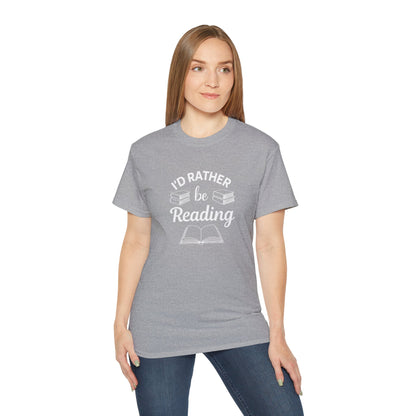 Reading Lover T-Shirt — "I'd Rather Be Reading" Graphic Tee for Bookworms