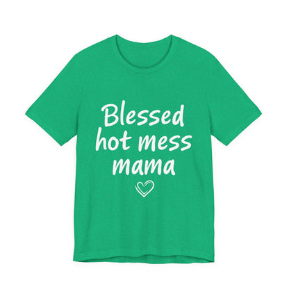 Blessed Hot Mess Mama Unisex Tee, Cute Gift for Moms, Funny T-Shirt, Mother's Day Apparel, Casual Wear, Mom Life Merch