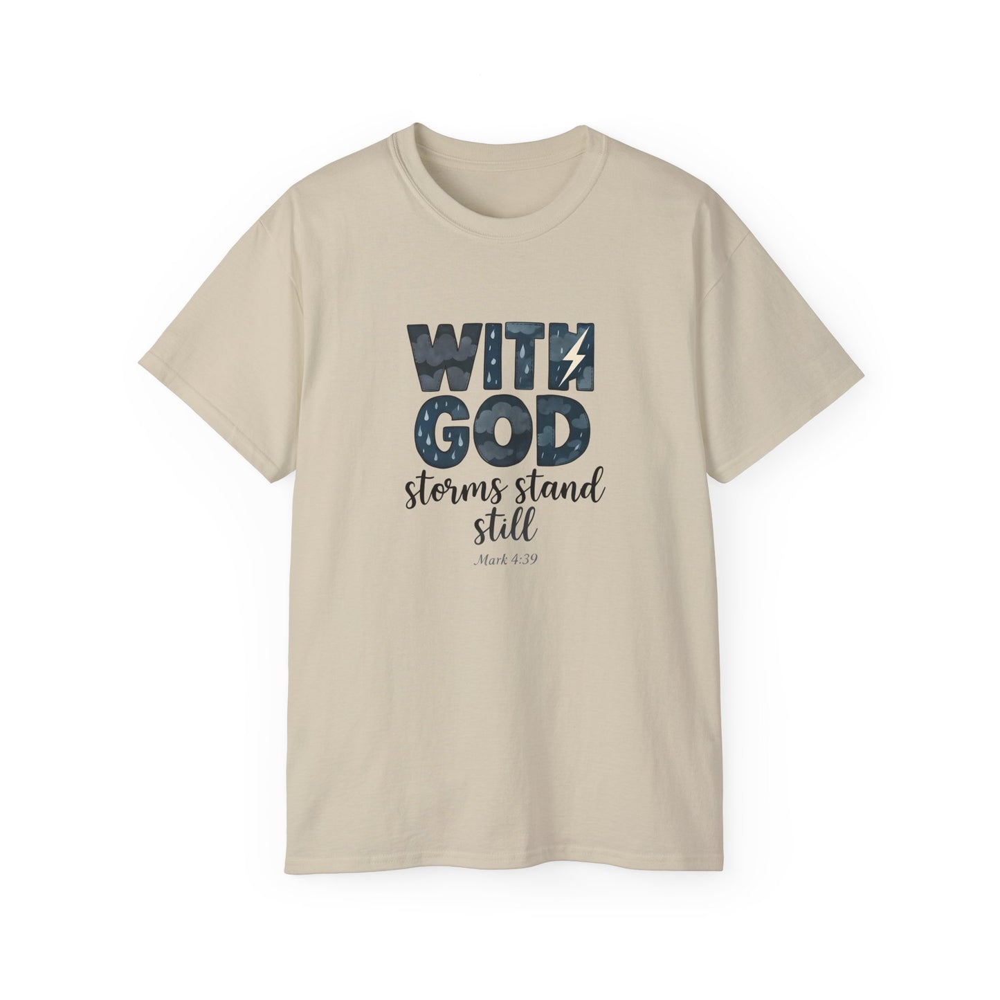 Inspirational Faith T-Shirt - With God, Storms Stand Still | Christian Gift, Motivation Tee, Bible Verse Apparel, Casual Wear, Unisex Shirt
