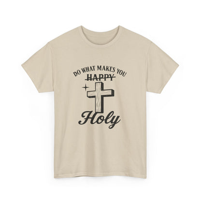 Happy Holy Unisex Heavy Cotton Tee - Inspirational Shirt, Faith-based Clothing, Church Event Tee, Gift for Friends, Casual Wear