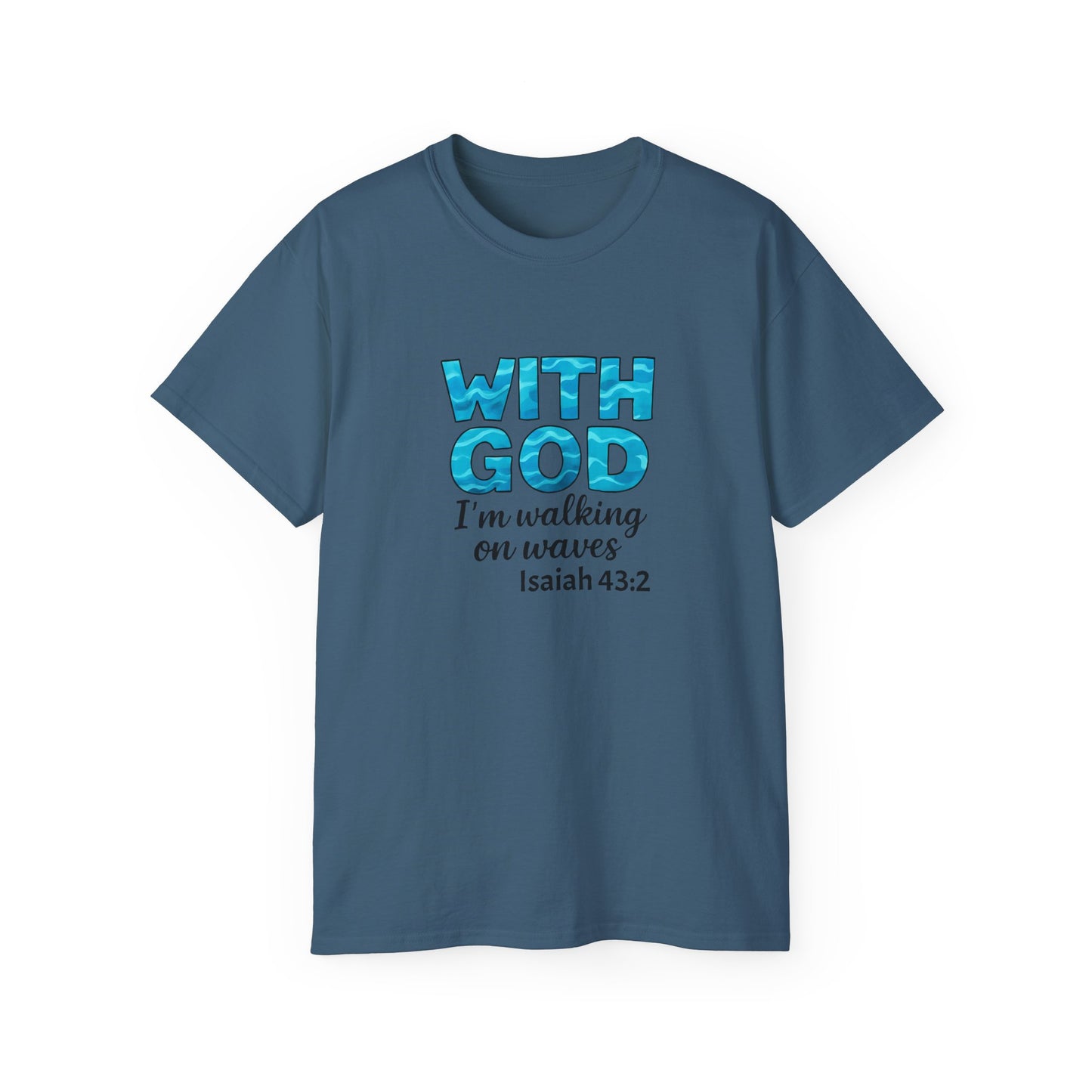 Faith-Inspired Cotton Tee: With God I'm Walking on Waves, Inspirational T-Shirt, Christian Apparel, Bible Verse Shirt, Gift for Believers