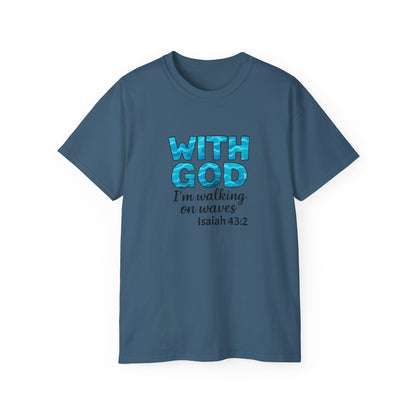 Faith-Inspired Cotton Tee: With God I'm Walking on Waves, Inspirational T-Shirt, Christian Apparel, Bible Verse Shirt, Gift for Believers