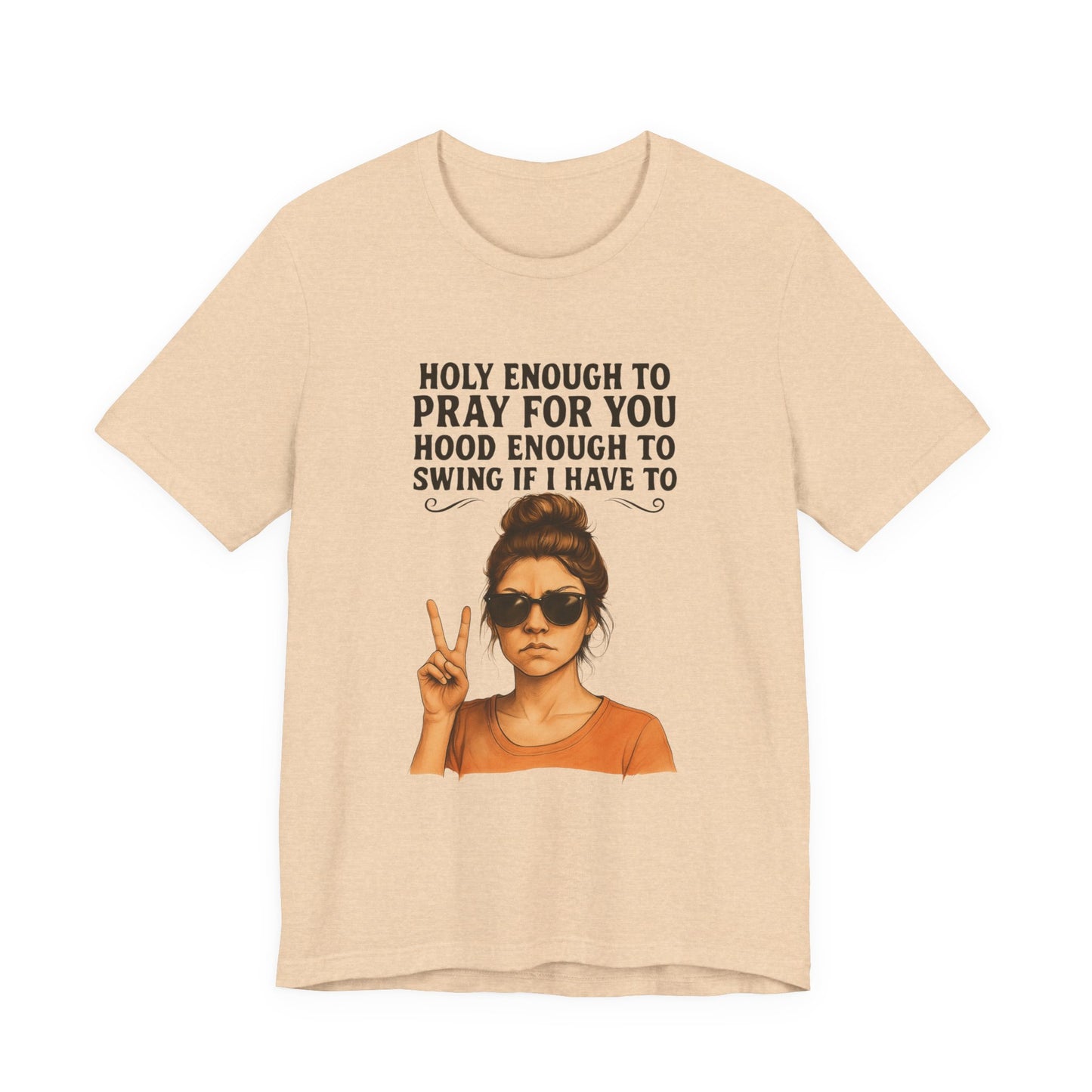 Holy Enough T-Shirt | Funny Quote Tee, Unisex Shirt, Casual Wear, Gift for Friends, Relaxed Fit, Summer Fashion