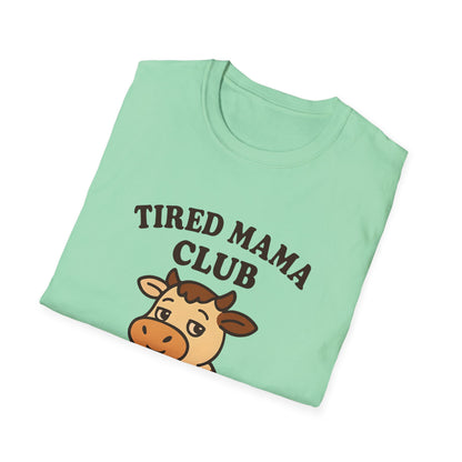 Tired Mama Club T-Shirt, Funny Mom Tee, Gift for New Moms, Relaxed Casual Wear, Mother’s Day Apparel, Cow Graphic Tee