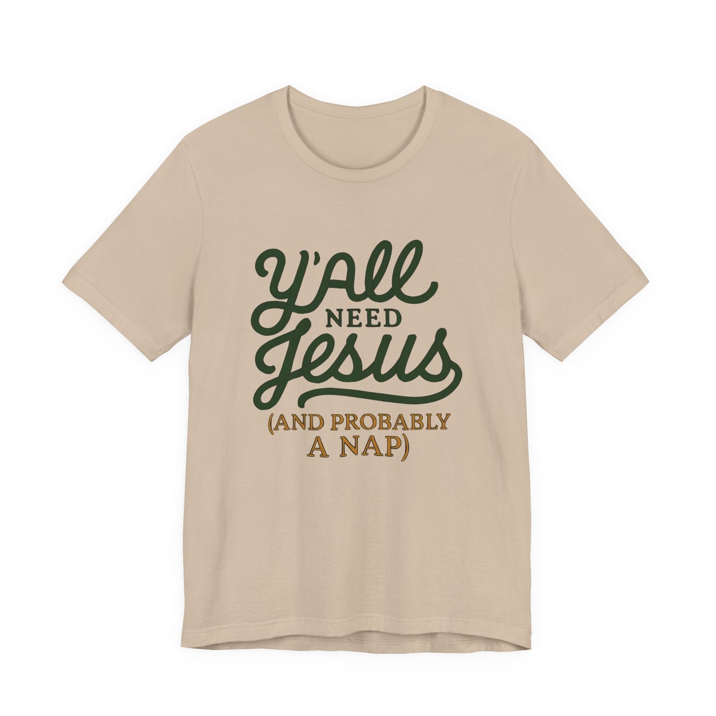Y'all Need Jesus Short Sleeve Tee - Faith T-Shirt, Christian Apparel, Casual Wear, Gift for Believers, Relaxed Style