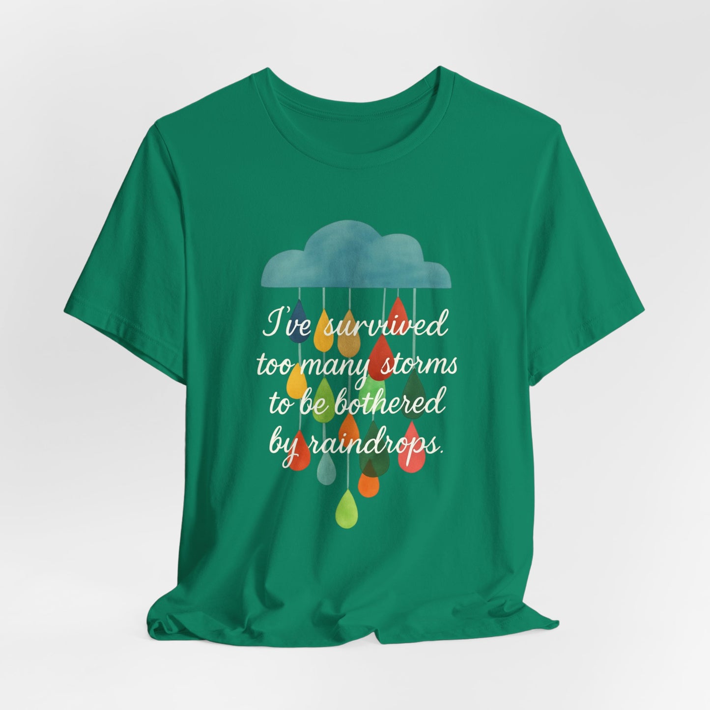 Survived Storms Tee: Uplifting Unisex T-Shirt, Inspirational Gift, Casual Wear, Everyday Comfort, Optimistic Quote Shirt