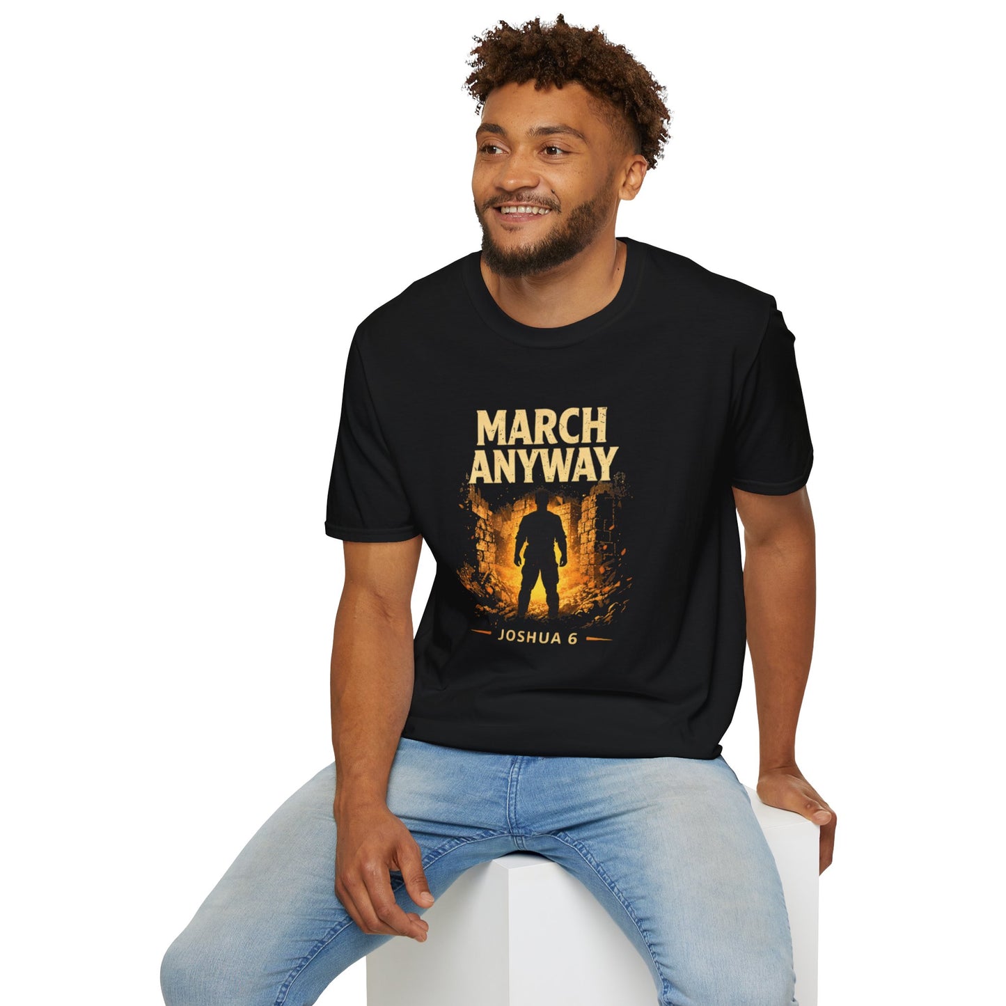 March Anyway T‑Shirt — Joshua 6 Inspiring Christian Faith Tee