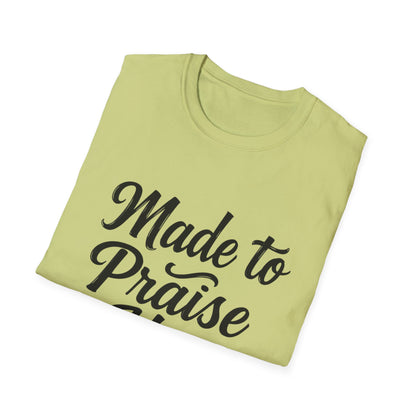 Made to Praise Him Unisex Softstyle T-Shirt, Inspirational Tee, Christian Apparel, Casual Wear, Faith-Based Gift, Unisex Graphic Shirt