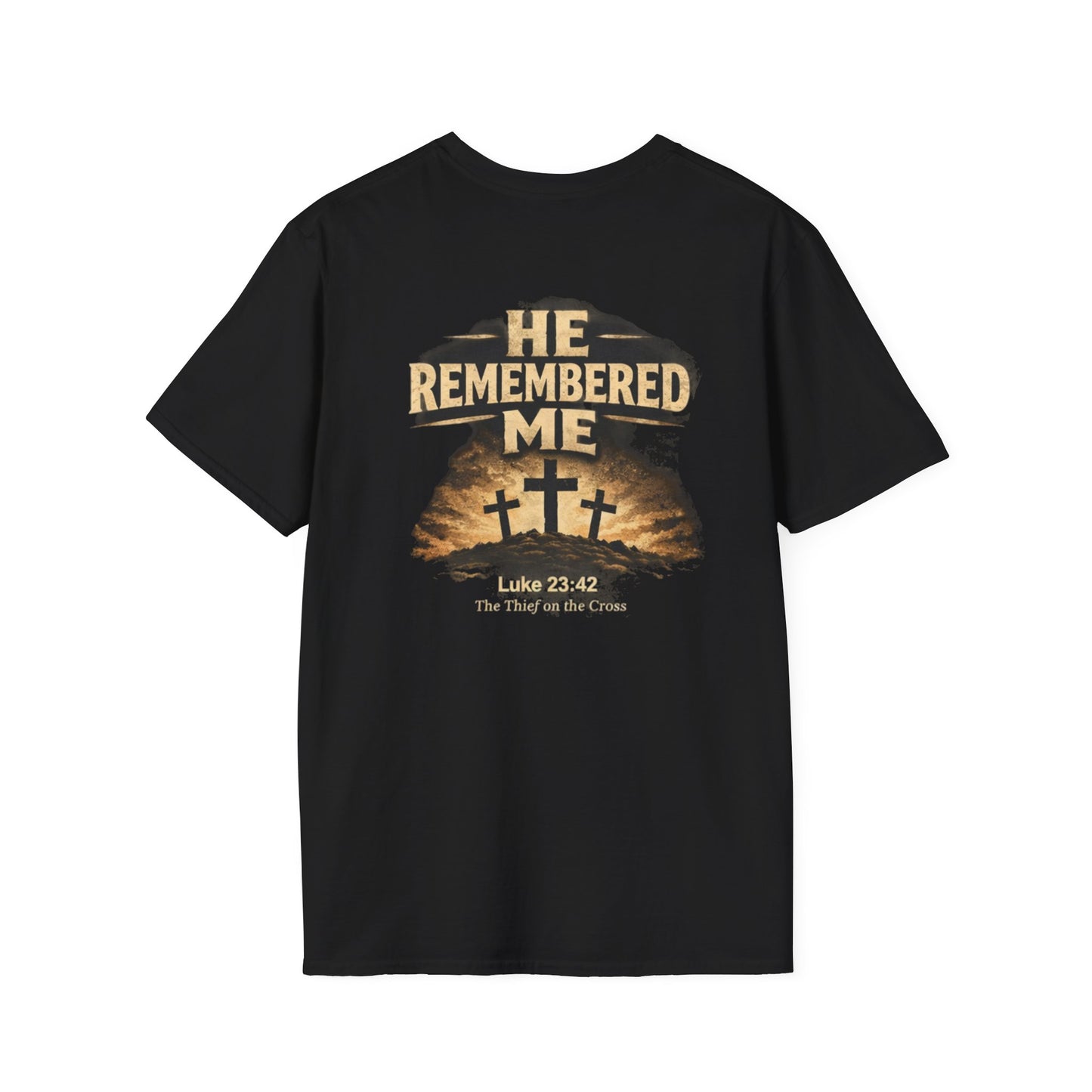 He Remembered Me T-Shirt — Christian Faith Crosses Design (Luke 23:42)