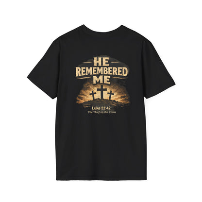 He Remembered Me T-Shirt — Christian Faith Crosses Design (Luke 23:42)