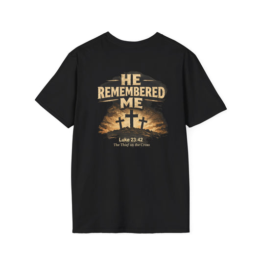 He Remembered Me T-Shirt — Christian Faith Crosses Design (Luke 23:42)