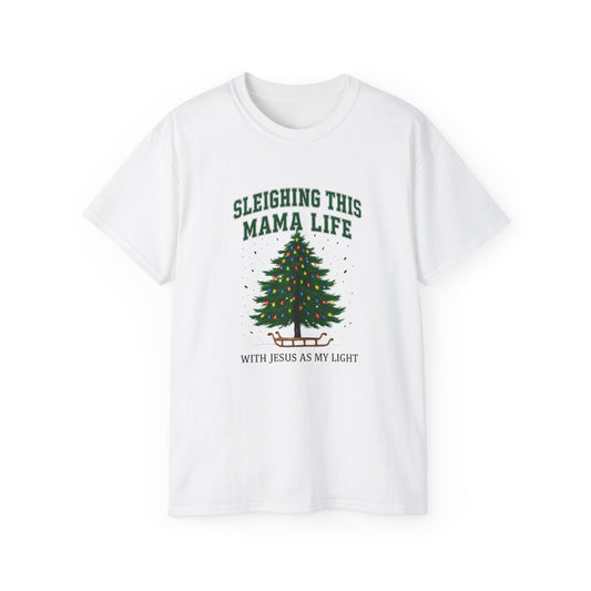 Sleighing This Mama Life Christmas Tee – With Jesus As My Light Holiday Shirt