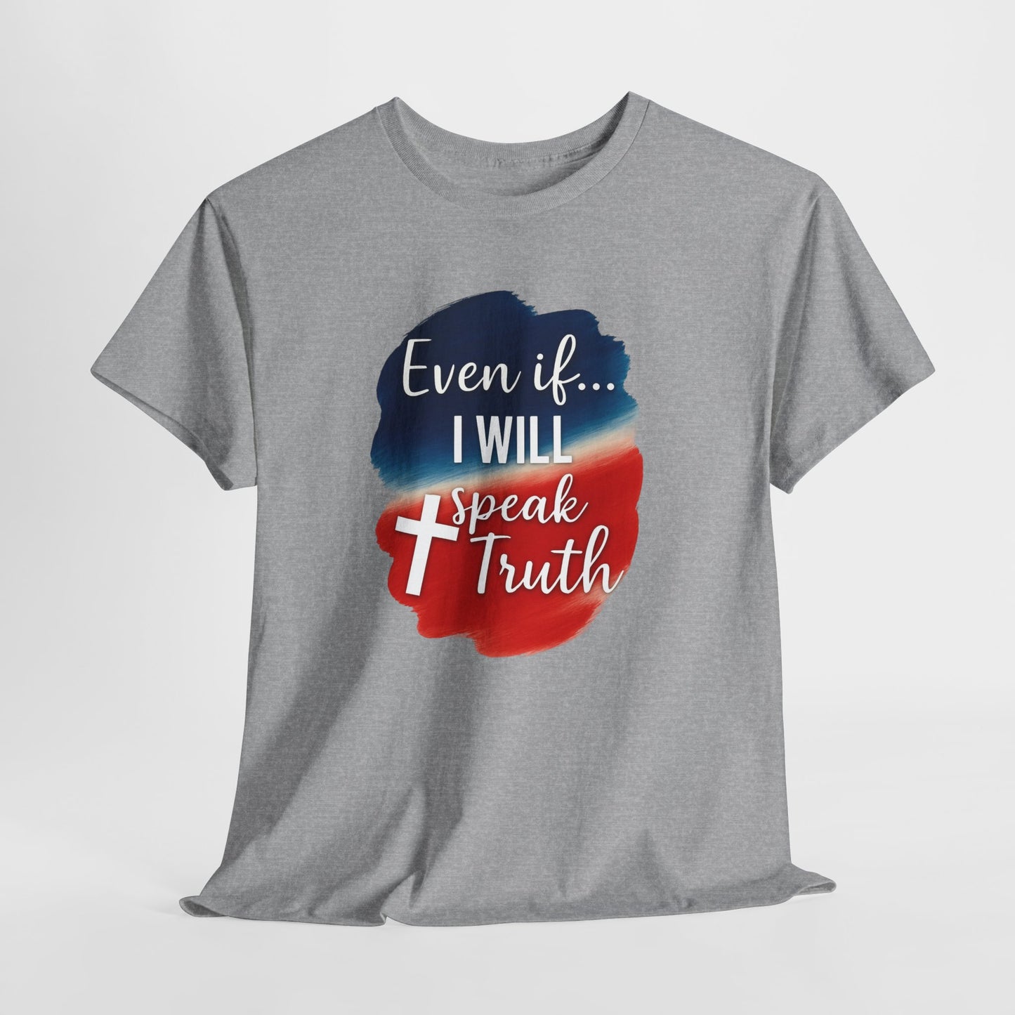 Patriotic Message Tee | Even if... I Will Speak Truth, Unisex Cotton Shirt, American Flag Graphic Tee, Gift for Activists, [...]